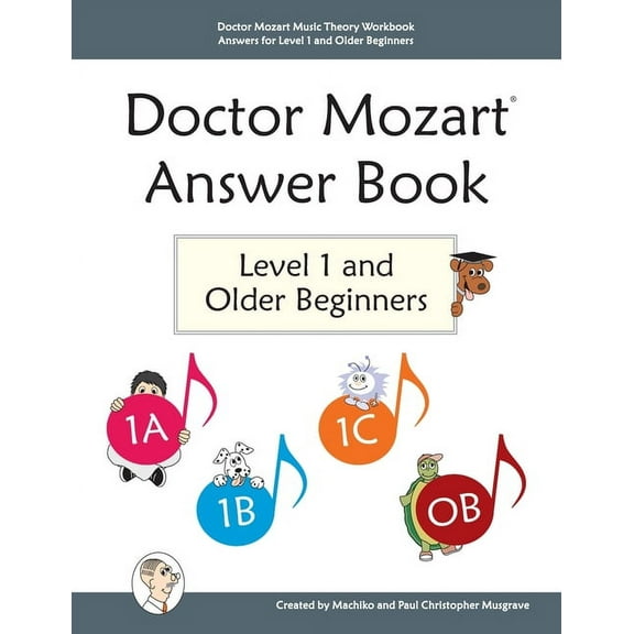 Doctor Mozart Music Theory Workbook Answers for Level 1 and Older Beginners, (Paperback)