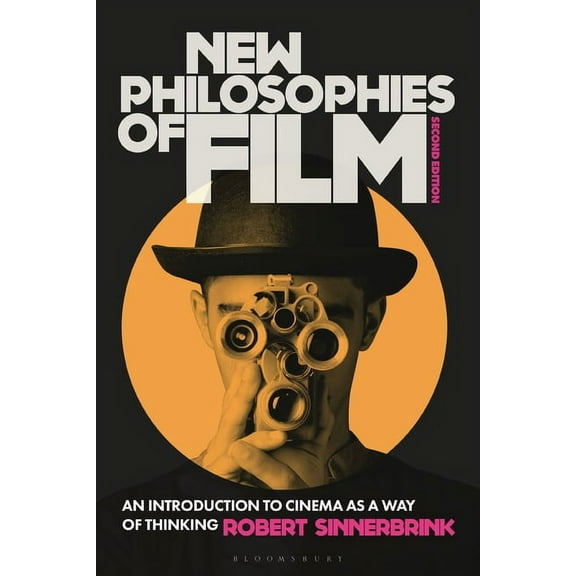 New Philosophies of Film: An Introduction to Cinema as a Way of Thinking, (Hardcover)