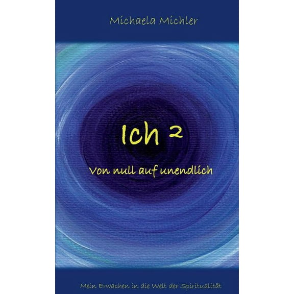 IchÂ²: von null auf unendlich, (Paperback)