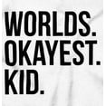thumbnail image 2 of Worlds Okayest Kid Son Daughter Funny Crewneck T Shirts Boy Girl Teen Brisco Brands X, 2 of 5