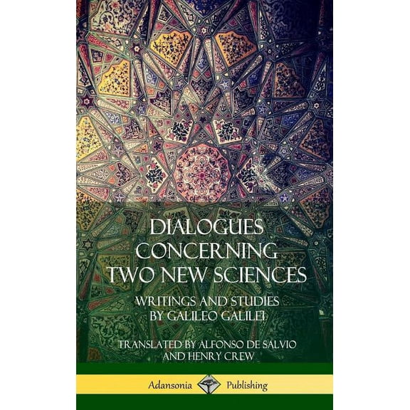Dialogues Concerning Two New Sciences: Writings and Studies by Galileo Galilei (Hardcover), (Hardcover)