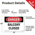 thumbnail image 2 of Balcony Closed OSHA Danger Aluminum Sign 14 Inch x 10 Inch - 5 Pack, 2 of 8