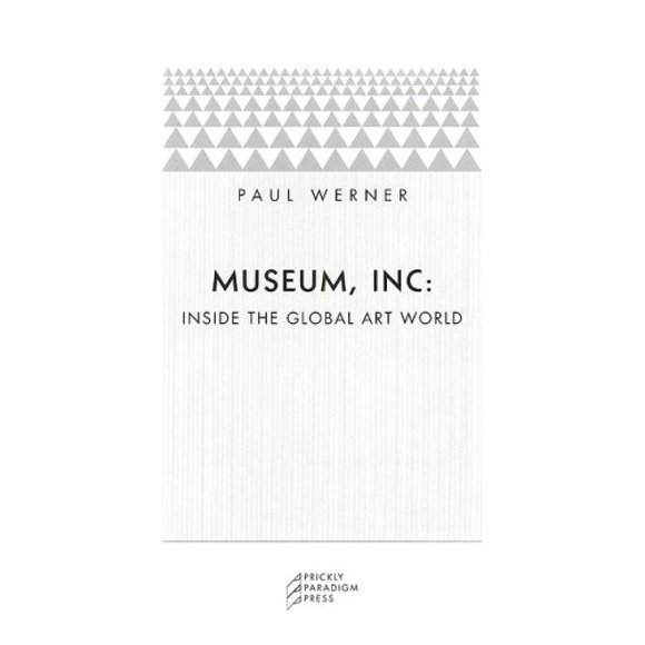 Musée, Inc.: dans le Monde de l'Art Global