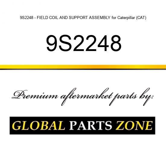 9S2248 - FIELD COIL AND SUPPORT ASSEMBLY for Caterpillar (CAT)