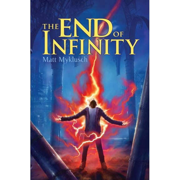 A Jack Blank Adventure: The End of Infinity (Series #3) (Hardcover)