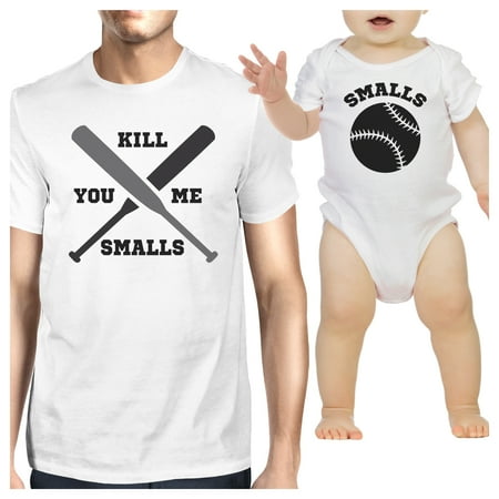 

You Kill Me Smalls Baseball White Dad and Baby Matching Shirts Gift