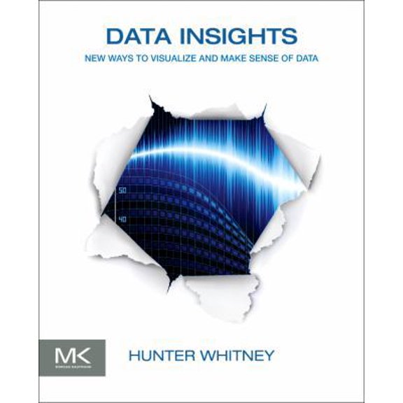Pre-Owned Data Insights: New Ways to Visualize and Make Sense of Data (Paperback) 0123877938 9780123877932