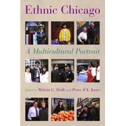 Ethnic Chicago: A Multicultural Portrait, (Paperback)