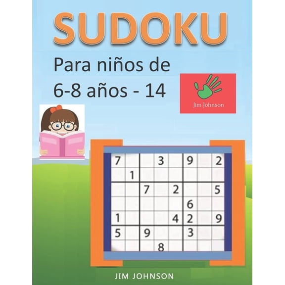 Sudoku Para NiÃ±os Sudoku para niÃ±os de 6 - 8 aÃ±os - Lleva los rompecabezas de sudoku contigo dondequiera que vayas - 14, Book 14, (Paperback)