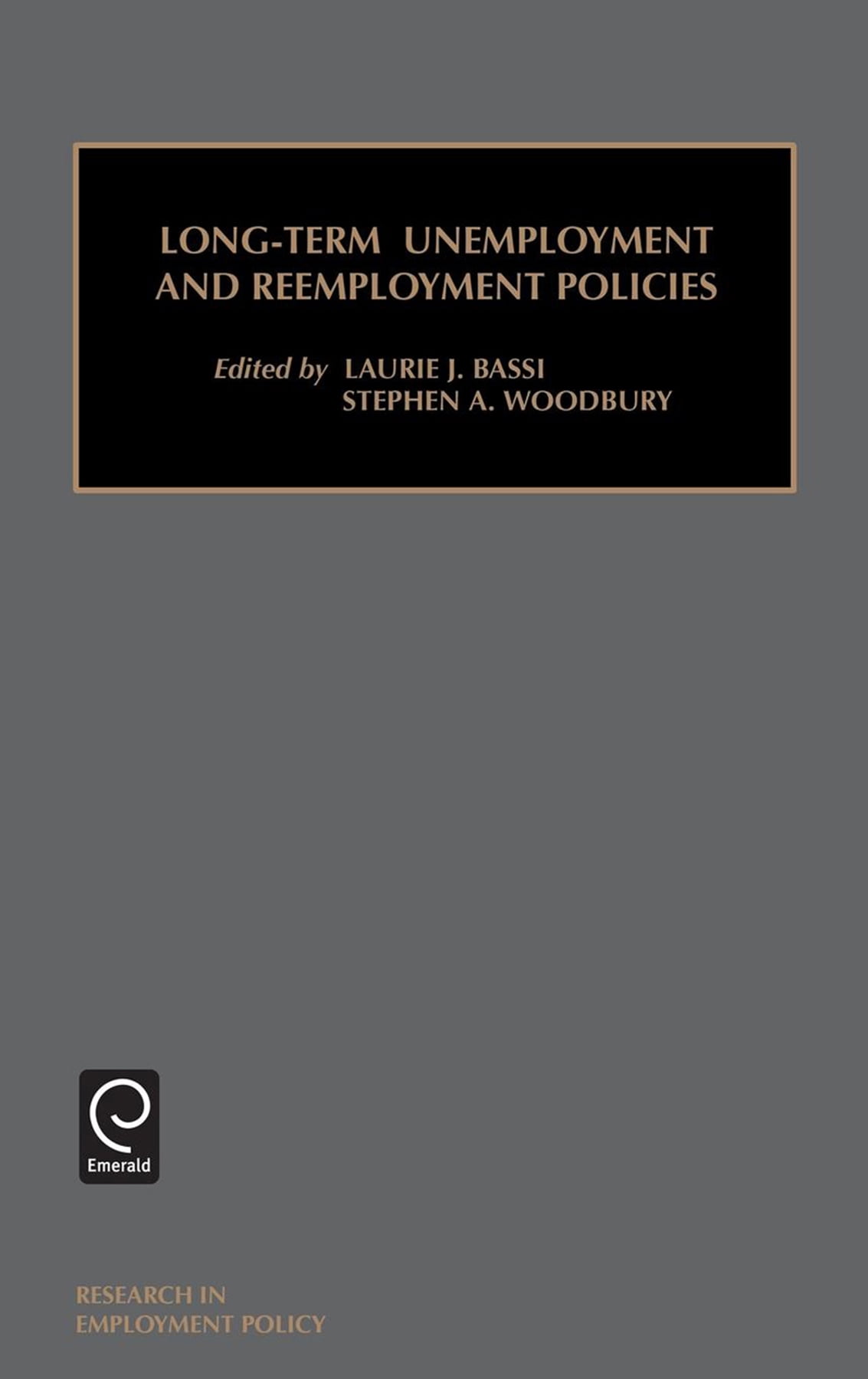 Research in Employment Policy LongTerm Unemployment and Reemployment