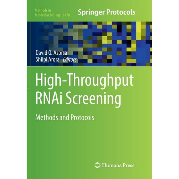 Methods in Molecular Biology High-Throughput Rnai Screening: Methods and Protocols, Book 1470, (Paperback)