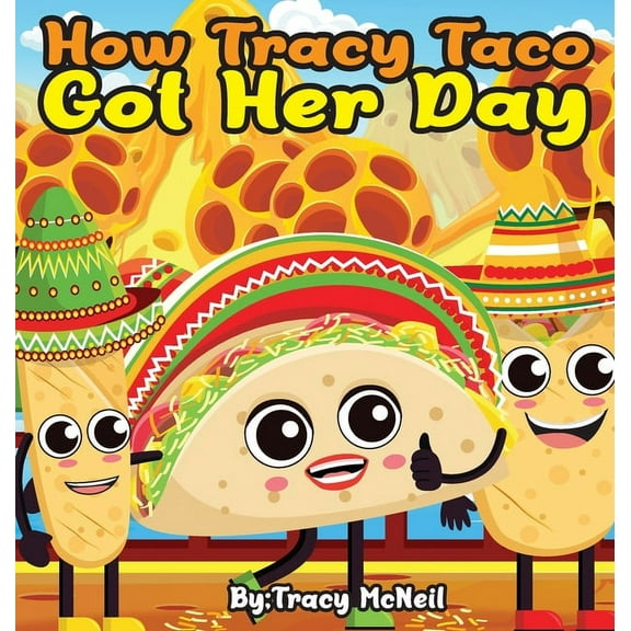 How Tracy Taco Got Her Day, (Hardcover)