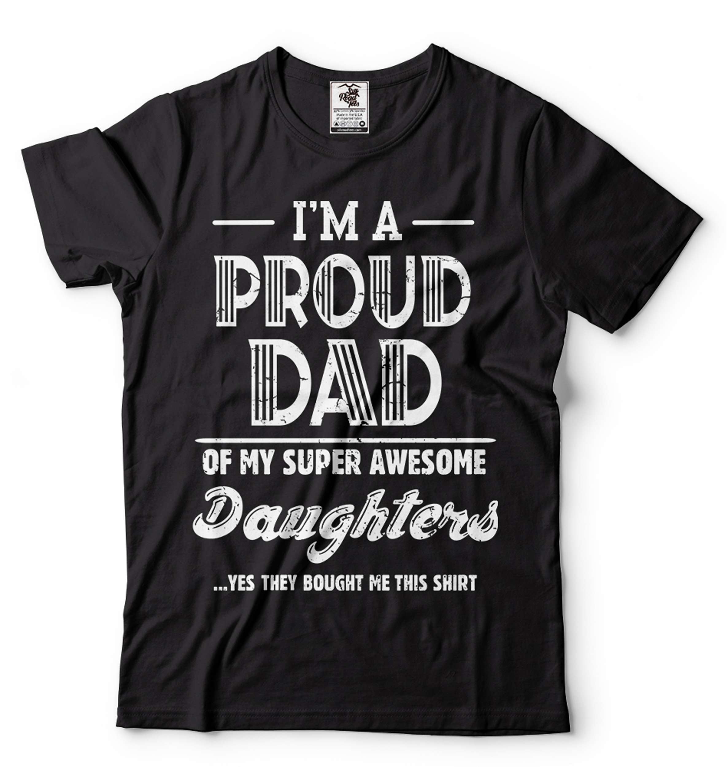 Proud Dad Of Daughters Shirt Father Daughters Tee Fathers Day Dad Shirt