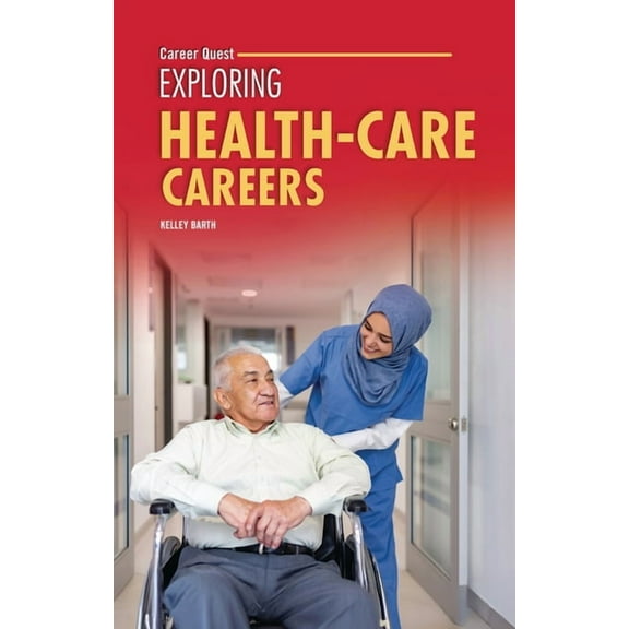 Career Quest Exploring Health-Care Careers, (Paperback)