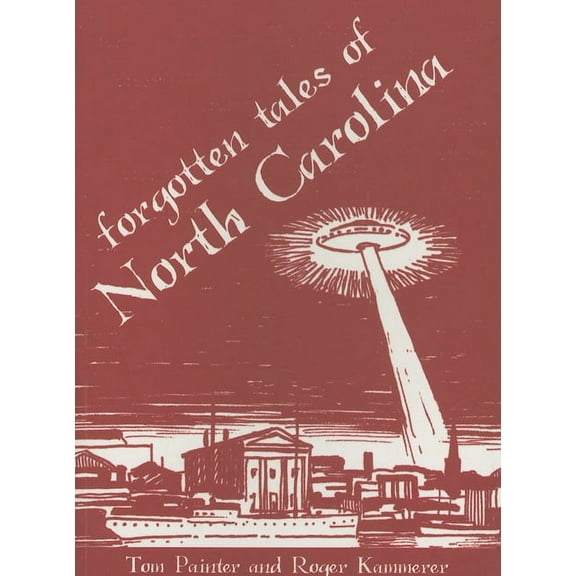 Forgotten Tales Forgotten Tales of North Carolina, (Paperback)
