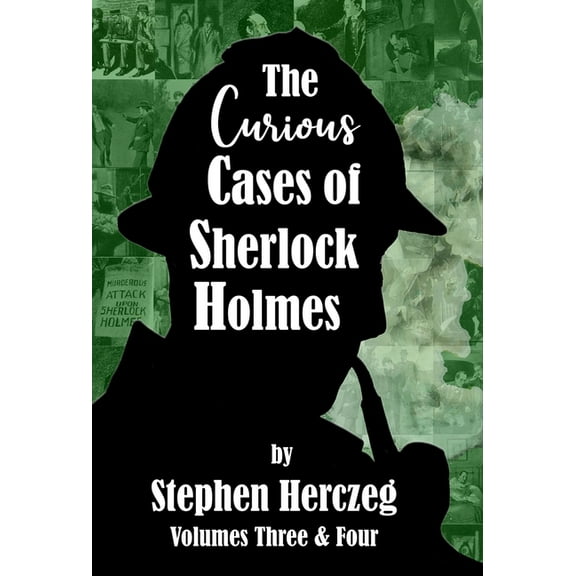 The Curious Cases of Sherlock Holmes - Volumes 3 and 4, (Hardcover)