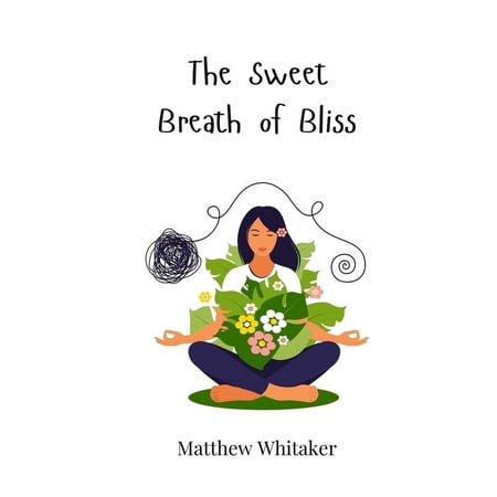 The Sweet Breath of Bliss (Paperback)