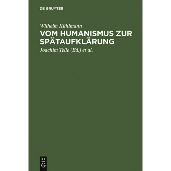 Vom Humanismus Zur Spätaufklärung: Ästhetische Und Kulturgeschichtliche Dimensionen Der Frühneuzeitlichen Lyrik Und Vers, (Hardcover)