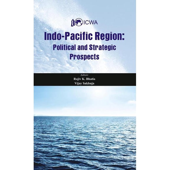 Indo-Pacific Region: Political and Strategic Prospects (Hardcover)