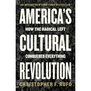 America's Cultural Revolution: How the Radical Left Conquered Everything (Hardcover)