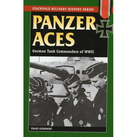 Panzer Aces : German Tank Commanders in World War