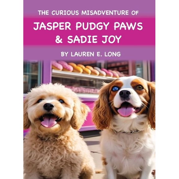 The Curious Misadventure of Jasper Pudgy Paws and Sadie Joy, (Hardcover)