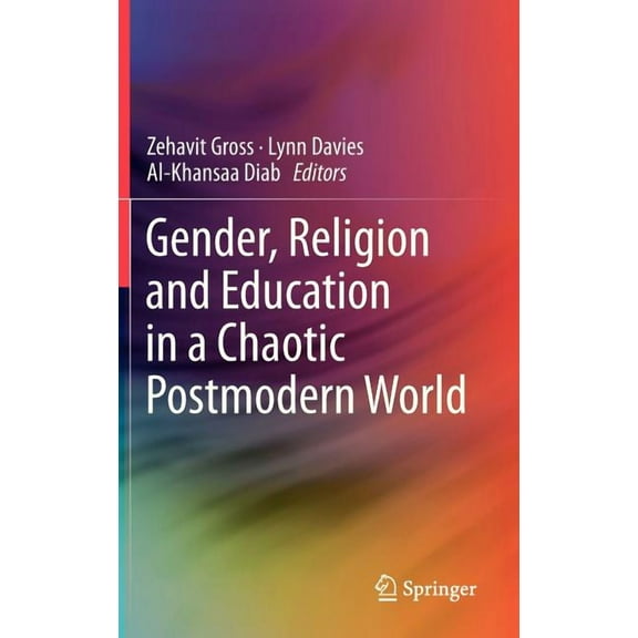 Gender, Religion and Education in a Chaotic Postmodern World, (Hardcover)