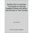 thumbnail image 1 of Pre-Owned Another Door to Learning: True Stories of Learning Disabled Children and Adults, and the Keys to Their Success (Hardcover) 0824511913 9780824511913, 1 of 1