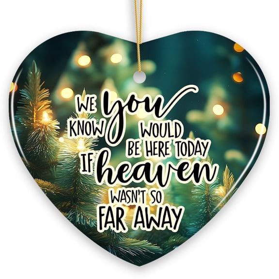 If Heaven wasn't So Far Away Remembrance Ornament, Christmas Memorial Gift