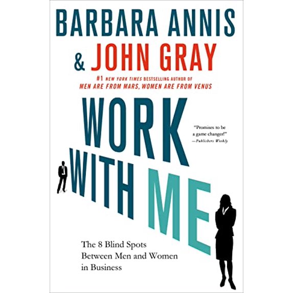 Pre-Owned Work with Me: The 8 Blind Spots Between Men and Women in Business (Paperback) 1137279117 9781137279118