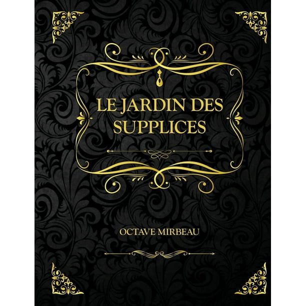 Le Jardin Des Supplices Edition Collector Octave Mirbeau Paperback Walmart Com