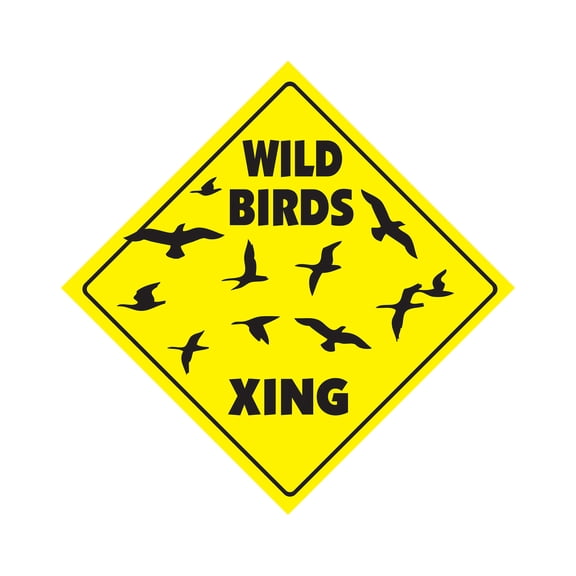 Wild Birds Crossing Sign Zone Xing | Indoor/Outdoor | 12" Tall bird lover watcher audubon