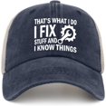 thumbnail image 1 of I Fix Stuff and I Know Things Hat for Men - Cool Stuff Hat, 1 of 7