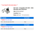 thumbnail image 2 of Ball Joint - Compatible with 2003 - 2006 Mercedes-Benz E500 Base 2004 2005, 2 of 2
