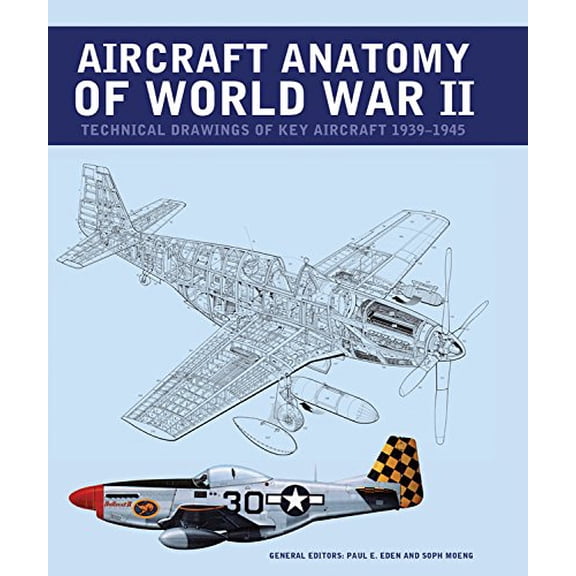 Pre-Owned Aircraft Anatomy of World War II: Technical Drawings of Key Aircraft 1939-1945 Paperback
