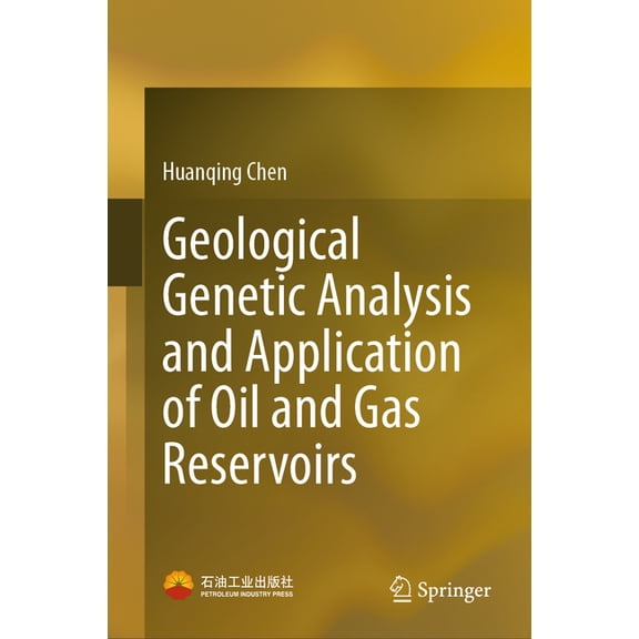 Geological Genetic Analysis and Application of Oil and Gas Reservoirs, (Hardcover)