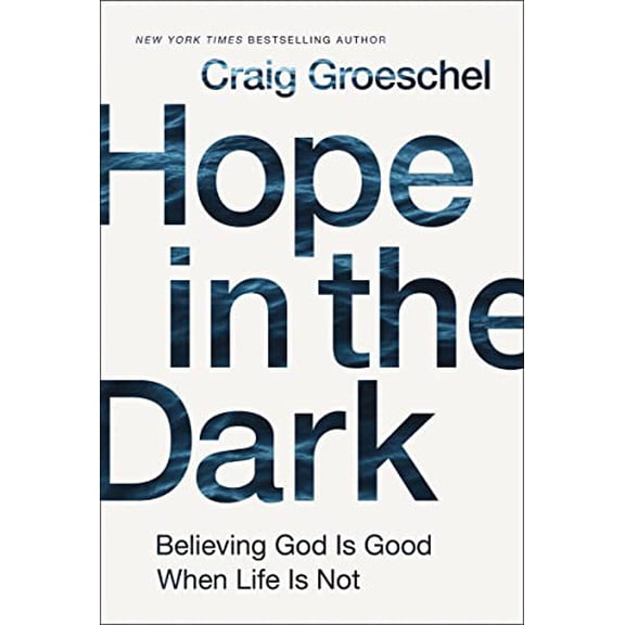 Pre-Owned Hope in the Dark: Believing God Is Good When Life Is Not, 9780310342953, 0310342953, Hardcover,