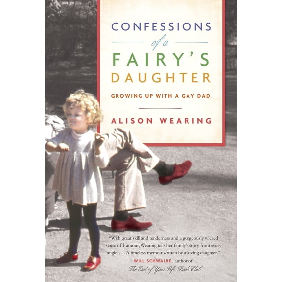 Pre-Owned Confessions of a Fairy's Daughter: Growing Up with a Gay Dad (Paperback) 034580757X 9780345807571