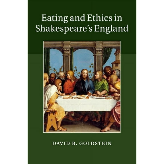 Eating and Ethics in Shakespeare's England, (Paperback)