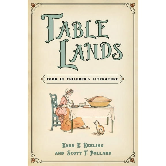 Children's Literature Association Table Lands: Food in Children's Literature, (Hardcover)