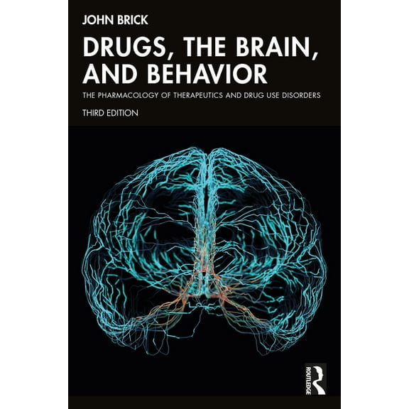 Drugs, the Brain, and Behavior: The Pharmacology of Therapeutics and Drug Use Disorders, (Paperback)