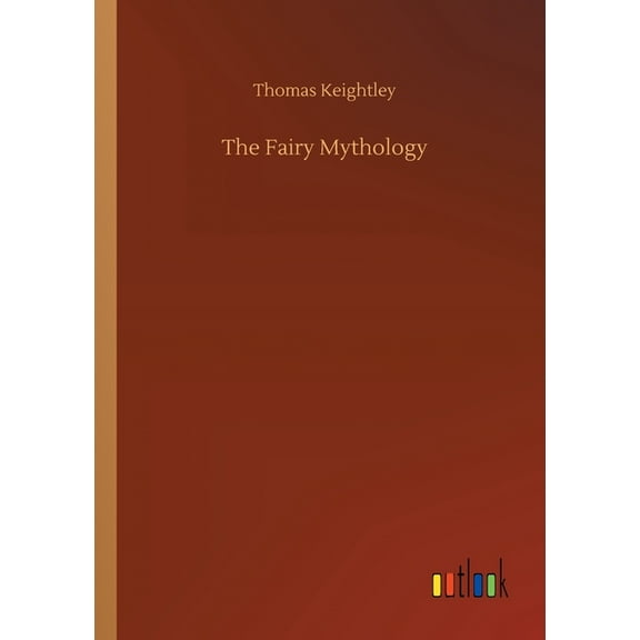 The Fairy Mythology - 9783752334098