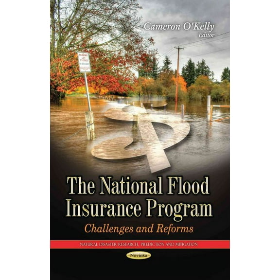 National Flood Insurance Program : Challenges and Reforms
