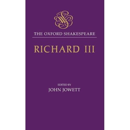 The ^Aoxford Shakespeare The Tragedy of King Richard III (Hardcover)