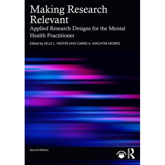 Making Research Relevant: Applied Research Designs for the Mental Health Practitioner, (Paperback)