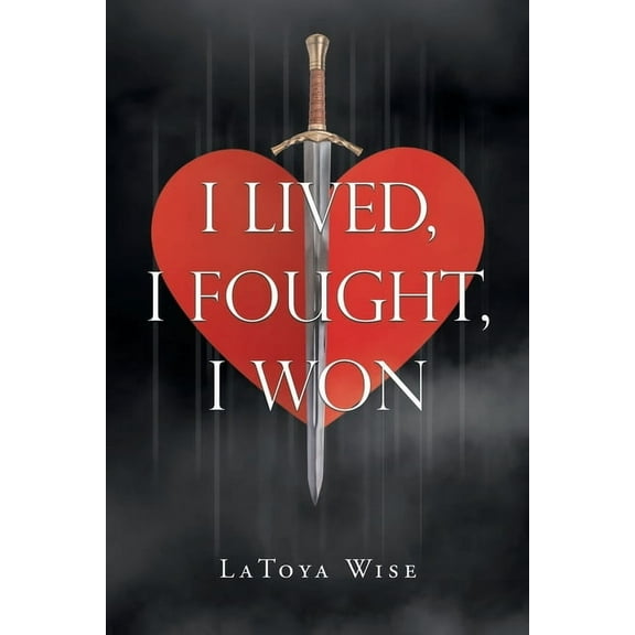 I Lived, I Fought, I Won, (Paperback)