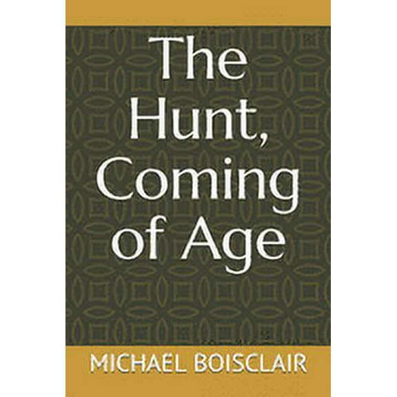 The Hunt, Coming of Age (Paperback)