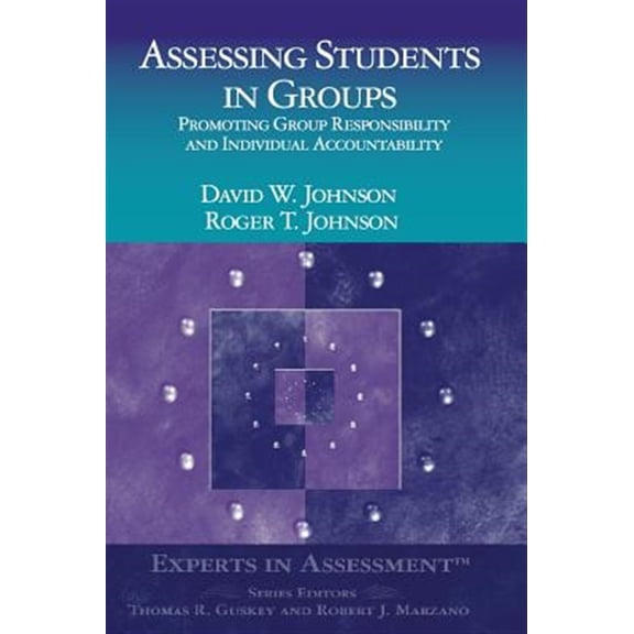 Pre-Owned Experts in Assessment: Assessing Students in Groups: Promoting Group Responsibility and Individual Accountability (Hardcover)