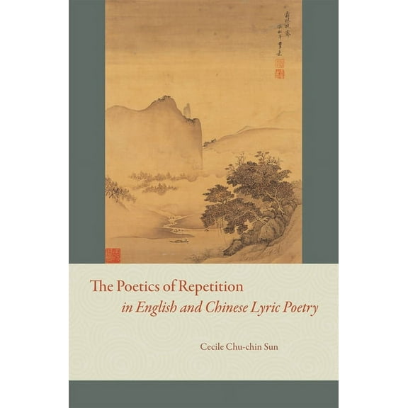 The Poetics of Repetition in English and Chinese Lyric Poetry (Hardcover)