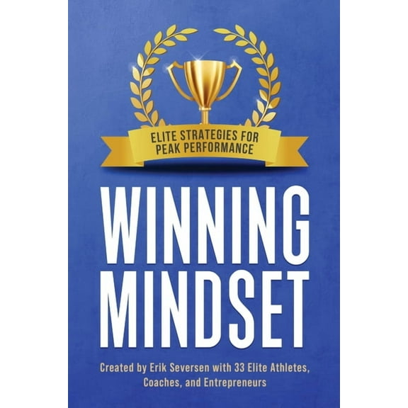 Winning Mindset: Elite Strategies for Peak Performance, (Paperback)